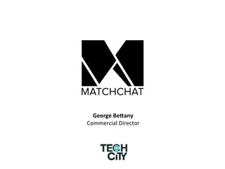 George	
  Be(any	
  
Commercial	
  Director	
  
	
  
 