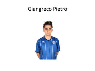 Giangreco Pietro
 