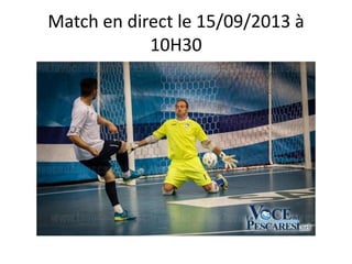 Match en direct le 15/09/2013 à
10H30
 