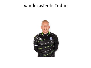 Vandecasteele Cedric
 