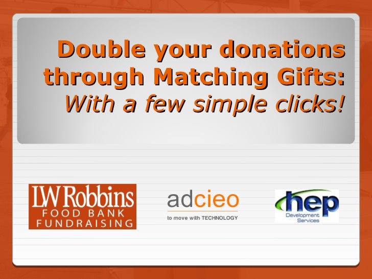 Double your donations through Matching Gifts