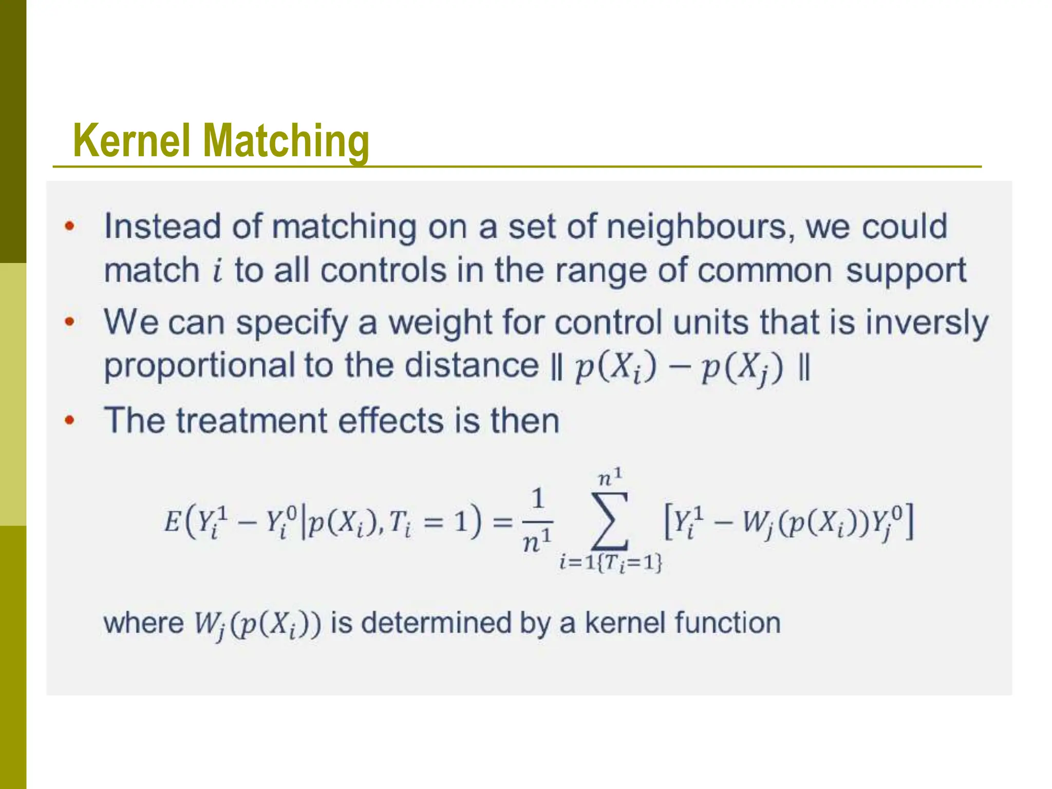 Kernel Matching
 