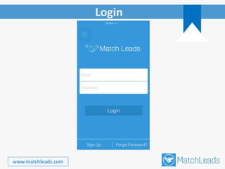 Login
www.matchleads.com
 