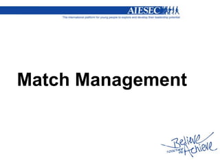 Match Management
 