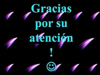 Gracias por su atención! 