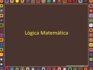 Lógica Matemática

 