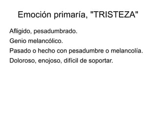 Apetito o deseo de venganza. 