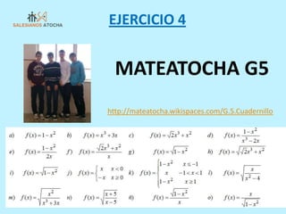 MATEATOCHA G5
EJERCICIO 4
http://mateatocha.wikispaces.com/G.5.Cuadernillo
 