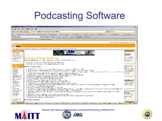 Podcasting Software   Source:  http://www.podcastingnews.com/topics/Podcasting_Software.html 