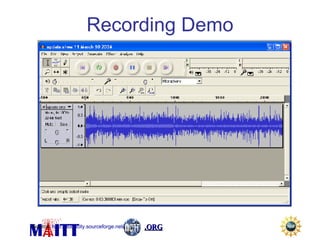 Recording Demo Source:  http://audacity.sourceforge.net/ 