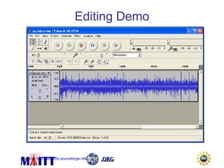 Editing Demo Source:  http://audacity.sourceforge.net/ 