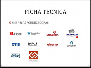 FICHA TECNICA
0 EMPRESAS FORNECEDORAS
 