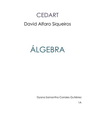 CEDART <br />David Alfaro Siqueiros<br />ÁLGEBRA<br />Dyana Samantha Corrales Gutiérrez<br />1A<br />FACTORIZACIÓN<br />Cambio de una expresión algebraica en el producto de dos o más factores.<br />Factorizaciòn = Transformaciòn en producto.<br />Resuelve:<br />25a2-64b2=5a+8b5a-8b<br />8m2-14m-15=4m+3(2m-5)<br />x2-15x+54=x-6x-9<br />5x2-13x+6=(5x-3(x-2)<br />27a9-b3=3a3-b9a6-3ab+b2<br />5a2+10=5aa+2<br />n2-14n+49=(n-7)2<br />x2-20x-300=x+10x-30<br />2x2+11x+12=2x+3(x+4)<br />4x2y-12xy2=4xy(x-2y)<br />xw-yw+xz-yz=w+zx-y<br />x2+14x+45=x+5x+9<br />6y2-y-2=3y-22y+1<br />4m2-49=2m-72m+7<br />x2-x-42=x+6x-7<br />2m2+3m-35=2m-52m+7<br />a2+24a+119=a-17(a-7)<br />Factor Común- Se aplica cuando todos los términos tienen una misma variable y/o sus coeficientes sean múltiplos del mismo número.x2+mx+n- No tiene factor común ni es TCP. Se factoriza a 2 binomios con término común.<br />Diferencia de Cuadrados- Es un binomio donde los términos se restan y tienen raíz cuadrada exacta. Se factoriza a binomios conjugados.<br />Métodos de Factorización                                                  <br />Agrupación- No existe factor común; la expresión se divide en parejas comunes (al menos cuatro términos) <br />Trinomio ax2+bx+c - No tiene factor común ni es TCP. Se factoriza por agrupación.<br />Trinomios Cuadrados- TCP, No existe factor común; los extremos tienen raíz cuadrada exacta y el producto central es el doble producto de dichas raíces.<br />                                                  <br />Realiza la operaciones con fracciones algebraicas:<br />x2x2+8x+16= (x-4)(x+4)<br />4x2x2-4x-5= 4x(x+1)<br />3a-9b6a-18b= 12<br />x2-6x+9x2-7x+12*x2+6x+53x2+2x-1= (x-3)(x-4)(x+5)(3x-1)<br />7x+21x2-16y2*x2+6x+54x2+11x-3= 7(x-y)(x+4y)(4x-4)<br />x2-3x-10x2-25*2x+106x+12= 13<br />3x-15x+3÷12x+184x+12= (12)(6)= (x+5)(2x+3)<br />4x2-9x+3y÷2x-32x+6y=2(2x+3)<br />a-3a2-3a+2-9a2-4a+3= -4a+9a-2(a-1)=(a-3)<br />mm2-1+3mm+1= 3m2-2mm+1(m-1)<br />2aa2-a-6-4a2-7a+12= -2a2-12a-8a+2a-3(a-4)<br />xx2-5x-14+2x-7= 3x+4x+2(x-7)<br />Define que es una fracción compleja y da un ejemplo:<br />A una fracción se le llama compleja cuando en su numerador y/o en su denominador contiene fracciones. Por ejemplo:<br />xy+yx÷x2y2-y2x2<br />ECUACIONES LINEALES<br />Definir qué es una ecuación lineal, los tipos que existen y cuáles son los principales métodos de resolución:<br />Una ecuación lineal (Grado mayor =1) Respresenta una línea recta del tipo:    <br />Y= a+bx<br />Una incógnita:<br />  Sean constantes reales con . Se llama ecuación lineal o de primer grado con una incógnita a toda ecuación de la forma   Por ejemplo, son ecuaciones lineales con una incógnita: 1) 2) 3) Si dos ecuaciones lineales con una incógnita tienen el mismo conjunto solución  decimos que son equivalentes entre síEjemplo El conjunto solución de   es {5} El conjunto solución de es {5} Como tienen el mismo conjunto solución entonces son equivalentes entre sí.   El conjunto solución El conjunto solución Como tienen el mismo conjunto solución entonces son equivalentes entre sí. <br />Determinantes:<br />Igualación:<br />-Despejar la misma variable<br />-Igualar los despejes.<br />-Realizar el algebra para encontrar el valor.<br />-Sustituir en uno de los despejes.<br />Resolver la siguientes ecuaciones:<br />Graficar:<br /> <br />520702540<br />Y=5x-1<br />Solución: 0.2,0<br />Pendiente: 5<br />2230755158115<br />y = 2x+3<br />Soluciòn: -1.48<br />Pendiente:  0.3<br />-139065503555<br />y = -1/2 x + 2 <br />Soluciòn: 0.2<br />Pendiente: 4.0<br />Dos automóviles viajan por la misma carretera, uno se encuentra delante del otro. El que va adelante viaja a 60km/h, mientras que el otro lo hace a 70 km/h. ¿Cuánto tiempo tardará el segundo automóvil en rebasar al primero?<br />Una joyería vende su mercancía 50% más cara que su costo. Si vende un anillo de diamantes en $1500, ¿qué precio pagó al proveedor?<br />$1000<br />Resolver los sistemas de ecuaciones:<br />x=-1<br />Y=-2<br />Graficar los incisos a, c, e y g de los sistemas anteriores.<br />1856740684530<br />2x-3y=4<br />x-4y=7 <br />Solución: (-1,-2)<br />13144590170<br />m-n=3<br />3m+4n=9<br />Solución: (3,0)<br />-1176655778510<br />X+2y=8<br />3x+5y=12<br />Soluciòn: (-16,12) <br />2556510-2800352h-i=-5<br />3h-4i=-2<br />Soluciòn: (-2.6,-2.2) <br />Se vendieron boletos para una obra de teatro escolar a $4 para adultos y $1.50 niños. Si se vendieron 1,000 boletos recaudando $3,500. ¿Cuántos boletos de cada tipo se vendieron?<br />X+y=1000<br />4x+1.5y=3500<br />Adultos: 800<br />Niños: 200<br />Si se mezcla una aleación que tiene 30% de Ag con otra que contiene 55% del mismo metal para obtener 800 kg de aleación al 40% ¿qué cantidad de cada una debe emplearse?<br />x+y= 800<br />3x+.55y= 800(.4)= 320<br />480 kg de Ag al 30%<br />320 kg de Ag al 55%<br />