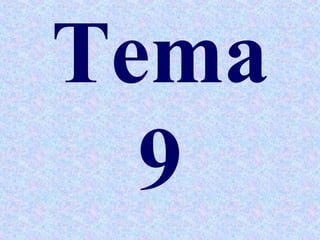 Tema
  9
 .
 
