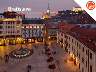 Bratislava
500k	
  popula8on	
  
 