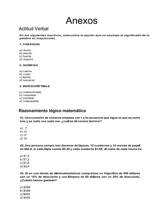 Anexos
Actitud Verbal
Razonamiento lógico matemático
 
