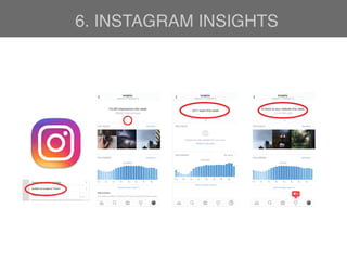 6. INSTAGRAM INSIGHTS
 