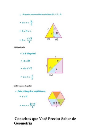 b) Quadrado




c) Hexágono Regular




Conceitos que Você Precisa Saber de
Geometria
 