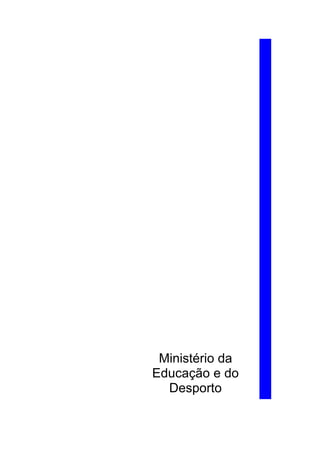 Ministério da
Educação e do
Desporto
 