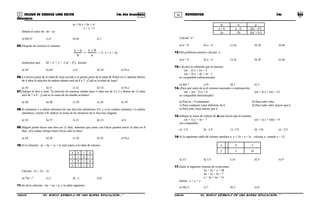 35 36COLEGIO DE CIENCIAS LORD KELVIN 2do Año Secundaria MATEMÁTICA 2do Año
Secundaria
(a + b) x + by = a2
x + y = a
Señale el valor de: ab – xy
a) bb) b2
c) a2
d) ab e) 1
05.Después de resolver el sistema:
a
by
b
ax +
+
−
= 2; x + y = 2a
tendremos que: M = x2
+ y2
+ 2 (a2
– b2
), resulta:
a) 3a2
b) 4a2
c) a2
d) 2a2
e) N.a.
06.La tercera parte de la edad de Juan excede a la quinta parte de la edad de Pedro en 2; además dentro
de 4 años la relación de ambas edades será de 8 a 7. ¿Cuál es la edad de Juan?
a) 10 b) 11 c) 12 d) 13 e) N.a.
07.Quique le dice a José: "la relación de nuestras edades hace 3 años era de 3 a 2 y dentro de 13 años
será de 7 a 6". ¿Cuál es la suma de las edades actuales?
a) 20 b) 30 c) 18 e) 26 e) 19
08.Si sumamos 5 a ambos términos de una fracción obtenemos 4/5, y si en cambio restamos 2 a ambos
miembros, resulta 5/8. Indicar la suma de los términos de la fracción original.
a) 16 b) 17 c) 21 d) 13 e) 6
09.Miguel puede hacer una obra en 12 días, mientras que junto con Oscar pueden hacer la obra en 8
días. ¿En cuánto tiempo haría Oscar solo la obra?
a) 24 b) 20 c) 16 d) 32 e) N.a.
10.Si la relación: ax + by + cz = d, está sujeta a la tabla de valores:
a b c d
1 1 0 7
1 0 1 8
0 1 1 9
Calcule: 2x + 3y – 5z
a) 7b) –7 c) 2 d) –2 e) 6
11.Se da la relación: mx + ny = p y la tabla siguiente:
m n p
a + b a – b 2(a2
– b2
)
2a 2b 2(a2
+ b2
)
Calcule "x"
a) a + b b) a – b c) 2a d) 2b e) ab
12.Del problema anterior calcular y:
a) a + b b) a – b c) 2a d) 2b e) ab
13.Calcular m sabiendo que el sistema:
(m – 2) x + 2y = 3
(m + 3) x + 4y = m – 1
es compatible indeterminado.
a) 6b) 7 c) 9 d) 1 e) 2
14.¿Para qué valor de m el sistema mostrado a continuación;
mx + (m – 2) y = 6 (m + 3) x + my = 12
es compatible determinado?
a) Para m = 6 solamente b) Para todo valor
c) Para cualquier valor diferente de 6 d) Para todo valor mayor que 6
e) Para todo valor menor que 6
15.Indique la suma de valores de m que hacen que el sistema:
(m + 1) x + 4y = 7 (m + 2) x + 6my = 9
sea compatible.
a) –1/2 b) –1/4 c) –1/5 d) –1/6 e) –1/3
16.Si la siguientes tabla de valores satisface a y = 5x + a + b; calcular x, cuando y = 12
x b –1
y 2 2a
a) 13 b) 1/3 c) 6 d) 3 e) 9
17.Dado el siguiente sistema de ecuaciones:
3x + 5y + z = 28
4x – 2y – 3z = 7
x + 3y + 4z = 11
Hallar: x + y + z
a) 4b) 5 c) 7 d) 3 e) 6
S2MA33B “El nuevo símbolo de una buena educación...” S2MA33B “El nuevo símbolo de una buena educación...”
 