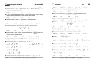 35 36COLEGIO DE CIENCIAS LORD KELVIN 2do Año Secundaria MATEMÁTICA 2do Año
Secundaria
04.¿Cuántos valores de x enteros no negativos, hacen que en la siguiente fracción ,
1x7
2x
+
+
el
denominador sea menor que el numerador?
a) 0b) 3 c) 1 d) 2 e) 4
05.El triple de la cantidad de manzanas disminuido en uno que compró Fernando, es menor que dicha
cantidad de manzanas aumentadas en 3, ¿cuántas manzanas compró Fernando?
a) 2b) 1 c) 3 d) 4 e) 5
06.Encontrar el conjunto de valores de x, que satisfacen a la siguiente desigualdad?
5x – 1 < 6x + 7
a) x > – 4 b) x < 4 c) x < – 7 d) x > – 8 e) x < – 8
07.Hallar la suma de números enteros positivos que satisfacen a la siguiente inecuación:
2
1
5
2x
4
1x
<
−
+
−
a) 4b) 7 c) – 2 d) 6 e) 3
08.Hallar el conjunto de valores de x, que reemplazados en la fracción:
3x3
1x7
+
−
permiten que el
numerador sea mayor que el denominador.
a) x > 1 b) x ≤ 2 c) x > – 1 d) x < – 2 e) x < 4
09.Hallar la suma de los valores enteros de x que satisfacen: – (x + 3) < 3x + 5 < x + 13
a) 4b) – 5 c) 5 d) 3 e) 1
10.Hallar el conjunto solución de la siguiente inecuación: 4x2
+ 4x – 11 < 0
a) x ∈ [


++−
2
1
3;
2
1
3 b) x ∈ 





−+
2
1
3;
2
1
3
c) x ∈ 





−−−
2
1
3;
2
1
3 d) x ∈






−−−
2
1
3;
2
1
3
e) x ∈ 





+−−
2
1
3;
2
1
3
11.Hallar el conjunto solución del siguiente sistema de inecuaciones: x – 3 < 2x + 2 < x + 5
a) ] 0; 1[ b) ] –2 ; 5 [ c) ] – 5; 3 [ d) ] – 4; 2 [ e) ] – 1; 1 [
12.¿Cuántos números enteros satisfacen el siguiente sistema de inecuaciones?
11 – 6x ≤ 1 – x < 7 – 2x
a) 1b) 4 c) 5 d) 3 e) 6
13.Hallar la suma de valores enteros de x que satisfagan el siguiente sistema de inecuaciones:
– 17 – x ≤ 7 x – 1 ≤ x + 11
a) 4b) – 5 c) 5 d) 0 e) – 3
14.¿Cuál es el conjunto solución de la siguiente inecuación? 12x – 11 < 7
a) ] – 3; 4 [ b) [–3; 4] c) [– 3; 4 [ d) ] – 3; 4 ] e) [– 1; 5 ]
15.Calcular la suma de los números enteros que satisfacen a la siguiente inecuación:
1
3
5
x ≤+
a) – 1 b) – 6 c) – 3 d) – 4 e) – 5
16.Resolver la inecuación: x2
+ 2x – 15 < 0
a) x ∈ 〈–5 ; 3 〉 b) x ∈ 〈 – 1; 3 〉 c) x ∈ 〈 –3; 5 〉 d) x ∈ 〈 – 3; ∞〉 e) N.a.
17.Si x es un número real tal que – 1 < x < 3, entonces x2
satisface la relación:
a) 0 ≤ x2
< 1 b) 1 ≤ x2
< 9 c) 0 ≤ x2
< 9 d) 1 < x2
< 9 e) 0 < x2
< 9
18.Resolver: 1
4
1x2
2
3x5
>
+
+
+
a) ] – 4; + ∞ [ b) ] – 1/4 ; + ∞ [ c) ] – 1; 4 [ d) 





−∞−
4
1
; e) ] – ∞ ; – 4 [
19.Determinar el conjunto solución de:
3
1x
x
2
3x +
<<
−
a) ] 3 ; + ∞ [ b) ] –3 ; – 1/2[ c) ] –3; 1/2 [ d) ] 1/2 ; 3 [ e) ] –1/2 ; 3 [
20.Hallar la suma de valores de x (x ∈ Z) tales que: 10
6
3x
2
1x
4
1x
≤
+
+
−
+
+
y
2
8
1x3
5
1x2
≥
−
+
−
a) 57 b) 52 c) 58 d) 59 e) 55
S2MA33B “El nuevo símbolo de una buena educación...” S2MA33B “El nuevo símbolo de una buena educación...”
 