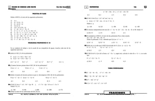 35 36COLEGIO DE CIENCIAS LORD KELVIN 2do Año Secundaria MATEMÁTICA 2do Año
Secundaria
PRÁCTICA DE CLASE
Hallar el MCD y el mcm de los siguientes polinomios:
1) x; y
2) (x + 1); (x – 1)
3) (x – y); (x + y)
4) xy; xz; xz
5) x (x + y); x (2x – y)
6) x2
– 4x – 12; x2
– 5x – 6
7) a2
+ a – 2 ; a2
– a – 6 ; a2
+ 9a + 14
8) x2
– 2x – 3 ; x – 3 ; x3
– 7x2
+ 15x – 9
9) y2
+ 7y ; y2
– y – 56 ; y2
+ 14y + 49
10) x3
– 2x2
– 39x – 72 ; x3
+ 2x2
– 5x – 6
11) x2
+ 5x + 6 ; x2
+ 6x + 8
12) c3
– c2
– 8c + 12 ; c3
+ 2c2
– 5c – 6
PROBLEMAS PROPUESTOS N° 01
En su cuaderno de trabajo y con la ayuda de sus compañeros de grupo, resuelva cada uno de los
siguientes ejercicios.
01.Indicar el M.C.D. de los polinomios
P (x,y) = x3
+ 3x2
y + 3xy2
+ 2y3
Q (x,y) = 2x3
+ 3x2
y + 3xy2
+ y3
a) x2
+ xy + y2
b) x2
– y2
c) x2
- xy + y2
d) x2
+ y2
e) x + y
02.¿Cuantos factores primos tiene el M.C.M. de los polinomios?
A (x) = x7
– x B (x) = x5
– x C (x) = x4
– x
a) 3 b) 4 c) 5 d) 6 e) 7
03.Hallar el numero de factores primos en que se descompone el M.C.M. de los polinomios:
P (x) = x2
– 3x + 2 Q (x) = x2
– 5x +6 R (x) = x2
– 4x +3
a) 1 b) 2 c) 3 d) 4 e) 5
04.El M.C.D. de: x4
+ 2x3
– Px2
+ Qx +R y x3
+ 7x2
– Qx + 20 es: x2
+ 3x +5
Hallar P. Q . R .
a) –340 b) 340 c) 680 d) –680 e) 170
05.Hallar la suma de los coeficientes del M.C.M. de :
x3
– 9x2
+ 26x – 24 y x3
+ 2x2
– 13x +10
a) 1 b) 2 c) 3 d) 4 e) 0
06.El M.C.D de P (x) = 2x4
+ 4x3
+mx2
+nx + p
y Q (x) = x3
+ 9x2
– mx – 21 es x2
+2x – 3
Hallar n . p
a) –150 b) 120 c) -180 d) 140 e) –100
07.El término independiente del mcm de: x2
– 5x + 6; 4x2
– 12x – 16; 3x – 2k es 96. Hallar "k"
a) 2b) 1/3 c) 1/4 d) 1/2 e) 1
08.Al multiplicar el MCD y el mcm de dos polinomios P(x) y Q(x) resulta:
3x5
+ 3x4
– 3x3
– 8x2
– 8x + 8
Hallar el polinomio P (x), sabiendo que Q (x) es x2
+ x – 1
a) 3x3
– 6 b) 3x2
+ 8 c) 3x2
– 6 d) 3x3
+ 8 e) 3x3
– 8
09.Hallar ab, si se sabe que el MCD factorizado de P y Q es: (x – a) (x – b)
P = x3
– 7x + 6 Q = x3
– 2x2
– x + 2
a) 1b) 2 c) 3 d) 4 e) 6
10.El MCD de P y Q es de la forma ax2
+ bx + x, según esto, calcular el valor de a + b + c, si se sabe
que:
P = x3
+ 5x2
+ 3x – 9 Q = x3
– 3x + 2
a) 1b) 5 c) –3 d) 0 e) 4
TAREA DOMICILIARIA
01.a3
– 2a2
– 4a – 16 ; a3
+ a2
– 14a – 24
02.p2
– 7p + 10 ; 2p3
– 5p2
– 4p + 12
03.m2
+ ; mp2
; m2
+p2
04.a2
(a + c)2
; a (a + c)3
; (a + c) b2
S2MA33B “El nuevo símbolo de una buena educación...” S2MA33B “El nuevo símbolo de una buena educación...”
FRACCIONES
 