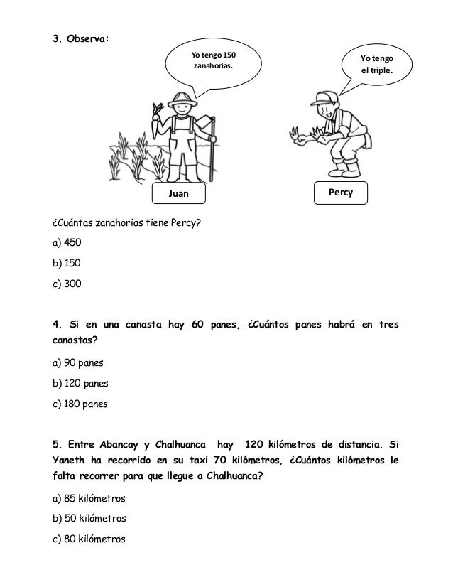 3. Observa:
¿Cuántas zanahorias tiene Percy?
a) 450
b) 150
c) 300
4. Si en una canasta hay 60 panes, ¿Cuántos panes habrá ...