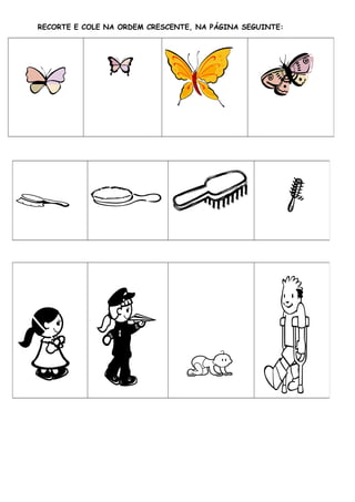 RECORTE E COLE NA ORDEM CRESCENTE, NA PÁGINA SEGUINTE:
 