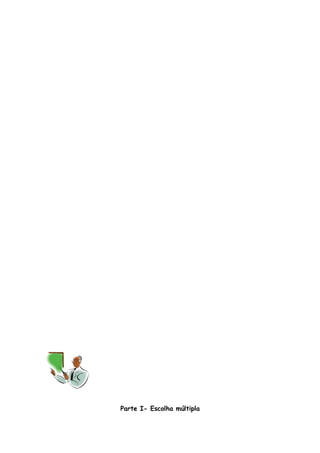 Parte I- Escolha múltipla
 