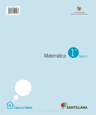 Matemática básico1°
La salud y la seguridad
también son parte de tu educación
VERSIîN NO COMERCIALIZABLE
 
