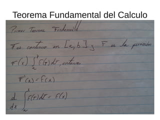 Teorema Fundamental del Calculo
●   Valor Medio
 