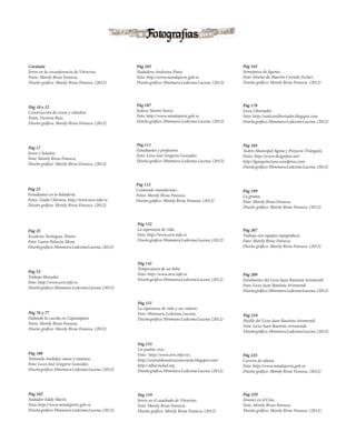 Fotografías
Pág 184
Teatro Municipal Ágora y Proyecto Triángulo.
Fotos: http://www.designfun.net/
http://lgarquitectura.wordpress.com
Diseñográfico:HimmaruLedezmaLucena.(2012)
Pág 209
Estudiantes del Liceo Juan Bautista Arismendi.
Foto: Liceo Juan Bautista Arismendi.
Diseñográfico:HimmaruLedezmaLucena.(2012)
Carátula
Joven en la circunferencia de Vitruvius.
Fotos: Morely Rivas Fonseca.
Diseño gráfico: Morely Rivas Fonseca. (2012)
Pág 10 y 12
Construcción de conos y cilindros.
Fotos: Victoria Ruiz.
Diseño gráfico: Morely Rivas Fonseca. (2012)
Pág 103
Nadadora Andreina Pinto.
Foto: http://www.mindeporte.gob.ve
Diseño gráfico: Himmaru Ledezma Lucena. (2012)
Pág 17
Joven y helados.
Foto: Morely Rivas Fonseca.
Diseño gráfico: Morely Rivas Fonseca. (2012)
Pág 52
Trabajo liberador.
Foto: http://www.avn.info.ve
Diseñográfico:HimmaruLedezmaLucena.(2012)
Pág 132
La esperanza de vida.
Foto: http://www.avn.info.ve
Diseñográfico:HimmaruLedezmaLucena.(2012)
Pág 112
Comiendo mandarinas.
Fotos: Morely Rivas Fonseca.
Diseño gráfico: Morely Rivas Fonseca. (2012)
Pág 141
Temperatura de un bebé.
Foto: http://www.avn.info.ve
Diseñográfico:HimmaruLedezmaLucena.(2012)
Pág 25
Escaleras Yaritagua, Petare.
Foto: Laura Palacios Moya
Diseñográfico:HimmaruLedezmaLucena.(2012)
Pág 151
La esperanza de vida y sus valores.
Foto: Himmaru Ledezma Lucena.
Diseñográfico:HimmaruLedezmaLucena.(2012)
Pág 155
Un pueblo vivo.
Foto: http://www.avn.info.ve/,
http://centraldenoticiavenezuela.blogspot.com/
http://albaciudad.org
Diseñográfico:HimmaruLedezmaLucena.(2012)
Pág 178
Liceo Libertador.
Foto: http://noticiaslibertador.blogspot.com
Diseñográfico:HimmaruLedezmaLucena.(2012)
Pág 207
Trabajo con equipos topográficos.
Foto: Morely Rivas Fonseca.
Diseño gráfico: Morely Rivas Fonseca. (2012)
Pág 229
Jóvenes en el Cine.
Foto: Morely Rivas Fonseca.
Diseño gráfico: Morely Rivas Fonseca. (2012)
Pág 159
Joven en el cuadrado de Vitruvius.
Foto: Morely Rivas Fonseca.
Diseño gráfico: Morely Rivas Fonseca. (2012)
Pág 218
Pasillo del Liceo Juan Bautista Arismendi.
Foto: Liceo Juan Bautista Arismendi.
Diseñográfico:HimmaruLedezmaLucena.(2012)
Pág 165
Semejanza de figuras.
Foto: Diseño de Maurits Cornelis Escher .
Diseño gráfico: Morely Rivas Fonseca. (2012)
Pág 199
La groma.
Foto: Morely Rivas Fonseca.
Diseño gráfico: Morely Rivas Fonseca. (2012)
Pág 225
Carrera de atletas.
Foto: http://www.mindeporte.gob.ve.
Diseño gráfico: Morely Rivas Fonseca. (2012)
Pág 111
Estudiantes y profesores.
Foto: Liceo José Gregorio González.
Diseño gráfico: Himmaru Ledezma Lucena. (2012)
Pág 107
Judoca Naomi Soazo.
Foto: http://www.mindeporte.gob.ve
Diseño gráfico: Himmaru Ledezma Lucena. (2012)
Pág 100
Tomando medidas: masa y estatura.
Foto: Liceo José Gregorio González.
Diseñográfico:HimmaruLedezmaLucena.(2012)
Pág 102
Nadador Eddy Marín.
Foto: http://www.mindeporte.gob.ve
Diseñográfico:HimmaruLedezmaLucena.(2012)
Pág 76 y 77
Halando la cuerda en Capanaparo.
Fotos: Morely Rivas Fonseca.
Diseño gráfico: Morely Rivas Fonseca. (2012)
Pág 23
Estudiantes en la heladería.
Fotos: Zaida Chirinos, http://www.avn.info.ve
Diseño gráfico: Morely Rivas Fonseca. (2012)
 