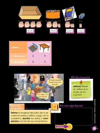 20 cm                      12 cm                    8 cm           2 cm

En esta tabla se registran las estimaciones que s...