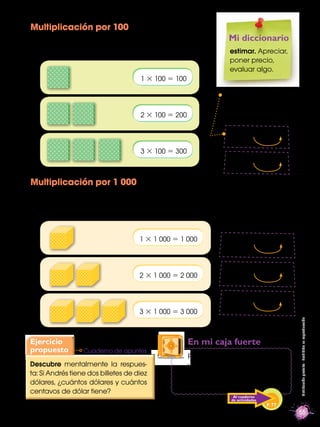 Multiplicación por 100
Para multiplicar por 100, agregamos dos ceros al núme-           Mi diccionario
ro que se multiplic...