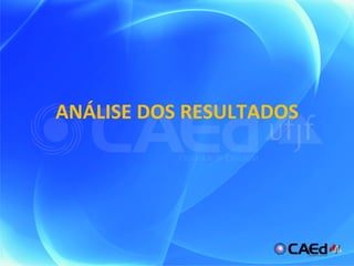 ANÁLISE DOS RESULTADOS 