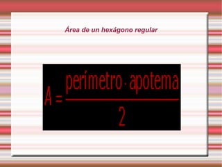 Área de un hexágono regular
 