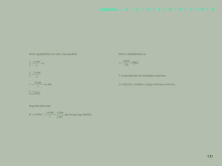 124
ahora igualándola con cero, nos quedará:
Segunda derivada:
, por lo que hay mínimo.
Ahora, despejemos a y:
Y comprobando los resultados tenemos:
, luego estamos correctos.
131
Capítulos | 1 | 2 | 3 | 4 | 5 | 6 | 7 | 8 | 9
 
