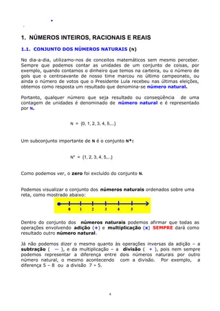 .
.

1. NÚMEROS INTEIROS, RACIONAIS E REAIS
1.1. CONJUNTO DOS NÚMEROS NATURAIS (N)
No dia-a-dia, utilizamo-nos de conceito...