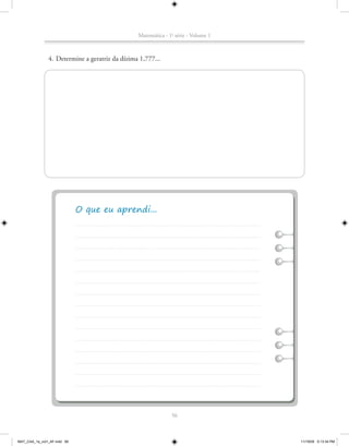 Matemática - 1a série - Volume 1



               4. Determine a geratriz da dízima 1,777...




                                                              56



MAT_CAA_1a_vol1_AF.indd 56                                                         11/19/09 5:13:34 PM
 