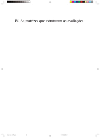 IV. As matrizes que estruturam as avaliações




Matem∙tica 39-75.pmd    63                    11/7/2003, 09:21
 