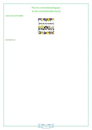 Plan de continuidadpedagógica
4CESC6 FELIPE BOERO DE20
1
LUNES 21DE SEPTIEMBRE
MATEMATICA
 