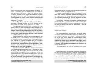 24                                                   A D R I Á N PA E N Z A   M AT E M Á T I C A … ¿ E S T Á S   AHÍ?                                     25

ciones electrónicas de todas las personas que allí figuran. En-               personas a las que les fueron diciendo, día por día, durante diez
tonces, a la mitad de ellas (64.000) les envían un mail dicién-               días, lo que pasaría con el precio del oro.
doles que el precio del oro va a subir al día siguiente (lunes).                  Si alguno de ustedes pidiera a estas personas que lo contra-
Y a la otra mitad les envían un mail diciéndoles lo contrario:                taran como consultor pagándole, digamos, mil dólares por año
que el precio del oro va a bajar. (Por razones que quedarán más               (no lo quiero poner por mes, porque tengo cierto pudor aún)…
claras a medida que avance con el ejemplo, excluiremos los                    ¿no creen que contratarían sus servicios? Recuerden que uste-
casos en los que el oro permanece con el precio constante en                  des acertaron siempre por diez días consecutivos.
la apertura y el cierre.)                                                         Con esta idea, empezando con una base de datos o bien más
     Cuando llega el lunes, al finalizar el día, el precio del oro o          grande o más chica, o parando antes en el envío de correos elec-
bien subió o bien bajó. Si subió, hay 64.000 personas que ha-                 trónicos, ustedes se pueden fabricar su propio grupo de personas
brán recibido un mail de ustedes diciéndoles que subiría.                     que crean en ustedes o que crean sus predicciones. Y ganar di-
                                                                                                 3
     Claro, qué importancia tendría. Haber acertado un día lo que             nero en el intento.
pasaría con el oro tiene poca relevancia. Pero sigamos con la
idea: el lunes a la noche, de las 64.000 personas que habían re-
cibido su primer mail diciéndoles que el precio del oro subiría,              Hotel de Hilbert
ustedes seleccionan la mitad (32.000) y les dicen que el martes
volverá a subir. Y a la otra mitad, los otros 32.000, les envían                  Los conjuntos infinitos tienen siempre un costado atracti-
un mail diciéndoles que va a bajar.                                           vo: atentan contra la intuición. Supongamos que hubiera un nú-
     Llegado el martes por la noche, ustedes están seguros de que             mero infinito de personas en el mundo. Y supongamos también
hay 32.000 para los cuales ustedes no sólo acertaron lo del mar-              que hay un hotel, en una ciudad, que contiene infinitas habita-
tes, sino que ya habían acertado el lunes. Ahora repitan el pro-              ciones. Estas habitaciones están numeradas, y a cada una le co-
ceso. Al dividir por la mitad, a 16.000 les dicen que va a subir y            rresponde un número natural. Así entonces, la primera lleva el
al resto, los otros 16.000, que va a bajar. Resultado, el miérco-             número 1, la segunda el 2, la tercera el 3, etcétera. Es decir: en
les ustedes tienen 16.000 personas a las que les avisaron el lunes,           la puerta de cada habitación hay una placa con un número, que
el martes y el miércoles lo que pasaría con el precio del oro. Y              sirve de identificación.
acertaron las tres veces (para este grupo).                                       Ahora, supongamos que todas las habitaciones están ocupa-
     Repítanlo una vez más. Al finalizar el jueves, ustedes tienen
8.000 para los que acertaron cuatro veces. Y el viernes por la no-
che, tienen 4.000. Piensen bien: el viernes por la noche, ustedes                 3
                                                                                    Excluí adrede el caso en que el precio del oro permanece igual en la aper-
tienen 4.000 personas que los vieron acertar todos los días con               tura y en el cierre, porque para el ejemplo es irrelevante. Ustedes podrían decir
lo que pasaría con el precio del oro, sin fallar nunca. Claro que             en sus mensajes a algunos que el precio del oro subirá o permanecerá constan-
el proceso podrían seguirlo a la semana siguiente, y podrían te-              te, y al otro grupo que bajará o permanecerá constante. Si el precio del oro que-
                                                                              da quieto, repiten el proceso sin dividir por dos. Es como hacer de cuenta que
ner dos mil al siguiente lunes, mil al martes y, si queremos esti-            ese día no existió. Y por otro lado, si ustedes pueden conseguir una base de da-
rarlo aún más, el miércoles de la segunda semana, tendrán 500                 tos más grande que 128.000, sigan adelante. Tendrán más clientes a los diez días.


 © Siglo XXI Editores Argentina S.A., 2005                                                                         © Siglo XXI Editores Argentina S.A., 2005
 www.sigloxxieditores.com.ar                                                                                                   www.sigloxxieditores.com.ar
 