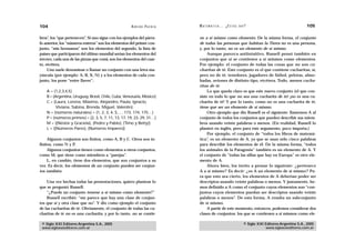 104                                                   A D R I Á N PA E N Z A   M AT E M Á T I C A … ¿ E S T Á S   AHÍ?                                  105

bros”, los “que pertenecen”. Si uno sigue con los ejemplos del párra-          ne a sí mismo como elemento. De la misma forma, el conjunto
fo anterior, los “números enteros” son los elementos del primer con-           de todas las personas que habitan la Tierra no es una persona,
junto, “mis hermanos” son los elementos del segundo, la lista de               y, por lo tanto, no es un elemento de sí mismo.
países que participaron del último mundial serían los elementos del                 Aunque parezca antiintuitivo, Russell pensó también en
tercero, cada una de las pizzas que comí, son los elementos del cuar-          conjuntos que sí se contienen a sí mismos como elementos.
to, etcétera.                                                                  Por ejemplo: el conjunto de todas las cosas que no son cu-
     Uno suele denominar o llamar un conjunto con una letra ma-                charitas de té. Este conjunto es el que contiene cucharitas, sí,
yúscula (por ejemplo: A, B, X, N) y a los elementos de cada con-               pero no de té, tenedores, jugadores de fútbol, pelotas, almo-
junto, los pone “entre llaves”:                                                hadas, aviones de distinto tipo, etcétera. Todo, menos cucha-
                                                                               ritas de té.
    A = {1,2,3,4,5}                                                                 Lo que queda claro es que este nuevo conjunto (el que con-
    B = {Argentina, Uruguay, Brasil, Chile, Cuba, Venezuela, México}           siste en todo lo que no sea una cucharita de té) ¡no es una cu-
    C = {Laura, Lorena, Máximo, Alejandro, Paula, Ignacio,                     charita de té! Y por lo tanto, como no es una cucharita de té,
          Viviana, Sabina, Brenda, Miguel, Valentín}                           tiene que ser un elemento de sí mismo.
    N = {números naturales} = {1, 2, 3, 4, 5,…, 173, 174, 175…}                     Otro ejemplo que dio Russell es el siguiente: llamemos A al
    P = {números primos} = {2, 3, 5, 7, 11, 13, 17, 19, 23, 29, 31…}           conjunto de todos los conjuntos que pueden describir sus miem-
    M = {{Néstor y Graciela}, {Pedro y Pablo}, {Timo y Betty}}                 bros usando veinte palabras o menos. (En realidad, Russell lo
    L = {{Números Pares}, {Números Impares}}                                   planteó en inglés, pero para este argumento, poco importa.)
                                                                                    Por ejemplo, el conjunto de “todos los libros de matemá-
     Algunos conjuntos son finitos, como A, B y C. Otros son in-               tica”, es un elemento de A, ya que se usan sólo cinco palabras
finitos, como N y P.                                                           para describir los elementos de él. De la misma forma, “todos
     Algunos conjuntos tienen como elementos a otros conjuntos,                los animales de la Patagonia” también es un elemento de A. Y
como M, que tiene como miembros a “parejas”.                                   el conjunto de “todas las sillas que hay en Europa” es otro ele-
     L, en cambio, tiene dos elementos, que son conjuntos a su                 mento de A.
vez. Es decir, los elementos de un conjunto pueden ser conjun-                      Ahora bien, los invito a pensar lo siguiente: ¿pertenece
tos también.                                                                   A a sí mismo? Es decir: ¿es A un elemento de sí mismo? Pa-
                                                                               ra que esto sea cierto, los elementos de A deberían poder ser
    Una vez hechas todas las presentaciones, quiero plantear lo                descriptos usando veinte palabras o menos. Y justamente, he-
que se preguntó Russell:                                                       mos definido a A como el conjunto cuyos elementos son “con-
    “¿Puede un conjunto tenerse a sí mismo como elemento?”                     juntos cuyos elementos puedan ser descriptos usando veinte
    Russell escribió: “me parece que hay una clase de conjun-                  palabras o menos”. De esta forma, A resulta un subconjunto
tos que sí y otra clase que no”. Y dio como ejemplo el conjunto                de sí mismo.
de las cucharitas de té. Obviamente, el conjunto de todas las cu-                   A partir de este momento, entonces, podemos considerar dos
charitas de té no es una cucharita, y por lo tanto, no se contie-              clases de conjuntos: los que se contienen a sí mismos como ele-

 © Siglo XXI Editores Argentina S.A., 2005                                                                          © Siglo XXI Editores Argentina S.A., 2005
 www.sigloxxieditores.com.ar                                                                                                    www.sigloxxieditores.com.ar
 