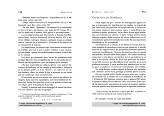 112                                                        A D R I Á N PA E N Z A   M AT E M Á T I C A … ¿ E S T Á S   AHÍ?                                  113

     —Después, seguí con el segundo y el penúltimo (el 2 y el 99).                  Conjetura de Goldbach
Esta suma vuelve a dar 101.
     —Luego, separé el tercero y el antepenúltimo (el 3 y el 98).                        Estoy seguro de que a ustedes les habrá pasado alguna vez
Sumando estos dos, vuelve a dar 101.                                                que se tropezaron con una idea pero no estaban tan seguros de
     —De esta forma, “apareando” los números así y sumándolos,                      que fuera cierta y se quedaron un rato pensándola. Si no les ocu-
se tienen 50 pares de números cuya suma da 101. Luego, 50 ve-                       rrió nunca, empiecen ahora, porque nunca es tarde. Pero lo ma-
ces 101 resulta en el número 5.050 que es lo que usted quería.                      ravilloso es poder “entretener” en la cabeza de uno algún proble-
     La anécdota termina aquí. El jovencito se llamaba Carl Frie-                   ma cuya solución sea incierta. Y darle vueltas, mirarlo desde
drich Gauss. Nació en Brunswick, el 30 de abril de 1777 y mu-                       distintos ángulos, dudar, empezar de nuevo. Enfurecerse con él.
rió en 1855 en Gottingen, Hanover, Alemania. Gauss es conside-                      Abandonarlo para reencontrarlo más tarde. Es una experiencia
rado el “príncipe de la matemática” y fue uno de los mejores (si                    inigualable: se las recomiendo.
no el mejor) de la historia.                                                             En la historia de la ciencia, de las distintas ciencias, hay mu-
     De todas formas, no importa aquí cuán famoso terminó sien-                     chos ejemplos de situaciones como las que expuse en el párrafo
do el niñito, sino que lo que yo quiero enfatizar es que en gene-                   anterior. En algunos casos, los problemas planteados pudieron
ral, uno tiende a pensar de una determinada manera, como si fue-                    resolverse sencillamente. En otros, las soluciones fueron mucho
ra “lo natural”.                                                                    más difíciles, llevaron años (hasta siglos). Pero como ustedes ya
     Hay gente que desmiente esto y encara los problemas desde                      sospechan a esta altura, hay muchos de los que todavía no se
un lugar diferente. Esto no significa que los vea así a todos los pro-              sabe si son ciertos o falsos. Es decir: hay gente que ha dedica-
blemas que se le presentan, pero eso importa poco también.                          do su vida a pensar que el problema tenía solución, pero no la
     ¿Por qué no permitir que cada uno piense como quiera? Jus-                     pudieron encontrar. Y otros muchos que pensaron que era fal-
tamente, la tendencia en los colegios y las escuelas, e incluso la                  so, pero no pudieron encontrar un contraejemplo para exhibir.
de los propios padres, es la de “domar” a los niños (en un sen-                          De todas formas, resolver alguna de las que aún permane-
tido figurado, claro), en donde lo que se pretende es que vayan                     cen “abiertas”, traería fama, prestigio y también dinero al autor.
por un camino que otros ya recorrieron.                                                  En este capítulo quiero contar un poco sobre una conjetu-
     Es razonable que así sea, porque esto ofrece a los adultos, sin                ra conocida con el nombre de “La Conjetura de Goldbach”. El
ninguna duda, mayores seguridades, pero inexorablemente ter-                        7 de junio de 1742 (piensen entonces que ya pasaron 263 años),
mina por limitar la capacidad creativa de quienes todavía tie-                      Christian Goldbach le escribió una carta a Leonhard Euler (uno
nen virgen parte de la película de la vida.                                         de los más grandes matemáticos de todos los tiempos), sugirién-
     Gauss y su manera sutil, pero elemental, de sumar los prime-                   dole que pensara una demostración para la siguiente afirmación:
                                           25
ros cien números, son sólo un ejemplo.
                                                                                        “todo número par positivo, mayor que dos, se puede es-
   25
     ¿Cómo harían ustedes para sumar ahora los primeros mil números? ¿Y los         cribir como la suma de dos números primos”.
primeros n números? ¿Es posible concluir una fórmula general?
   La respuesta es sí:
                   1 + 2 + 3 +… + (n-2) + (n-1) + n = {n(n+1)}/2
                                                                                          Por ejemplo, veamos los casos más fáciles:

 © Siglo XXI Editores Argentina S.A., 2005                                                                               © Siglo XXI Editores Argentina S.A., 2005
 www.sigloxxieditores.com.ar                                                                                                         www.sigloxxieditores.com.ar
 