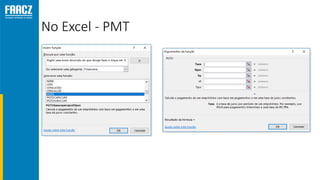 No Excel - PMT
 