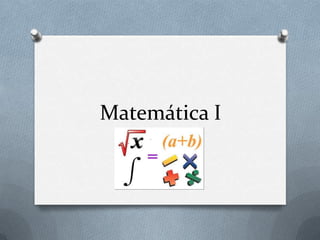 Matemática I
 