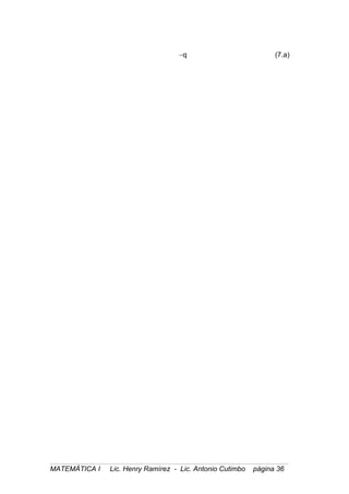 ∼q (7.a)
MATEMÁTICA I Lic. Henry Ramírez - Lic. Antonio Cutimbo página 36
 