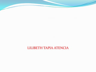 LILIBETH TAPIA ATENCIA