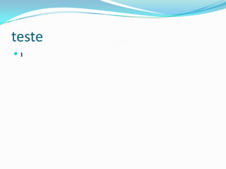 teste
1
 