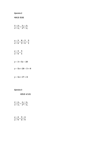 Ejercicio 2
H(4,3) i(5,8)
Ejercicio 3
U(9,4) v( 5,5)
 